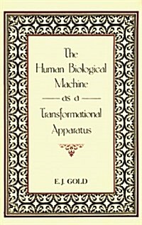 The Human Biological Machine As a Transformational Apparatus (Paperback, 2nd)