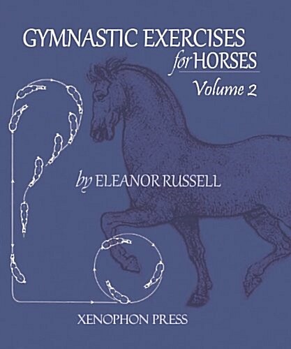 Gymnastic Exercises for Horses: Volume II (Paperback)