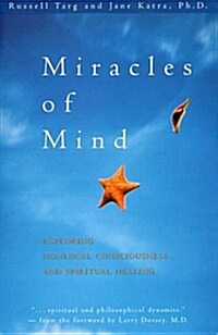Miracles of Mind: Psychic Abilities and Healing Connections (Hardcover)