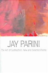 [중고] The Art of Subtraction: New and Selected Poems (Paperback)