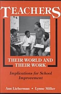 Teachers, Their World and Their Work (Paperback, Reprint)