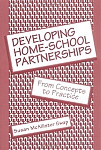 Developing Home-School Partnerships: From Concepts to Practice (Paperback)