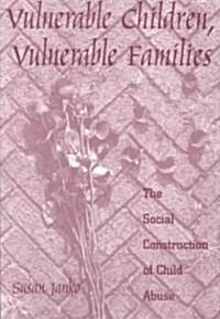 Vulnerable Children, Vulnerable Families (Paperback)