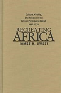 Recreating Africa (Hardcover)