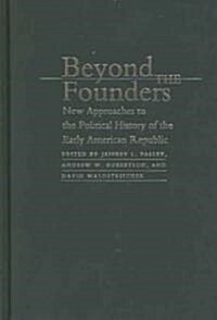 Beyond The Founders (Hardcover)