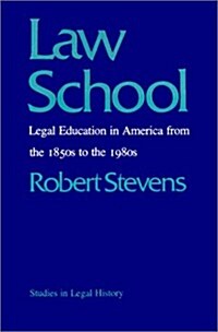 Law School: Legal Education in America from the 1850s to the 1980s (Paperback)