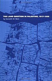 Land Question in Palestine, 1917-1939 (Paperback, Revised)