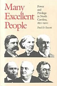 Many Excellent People: Power and Privilege in North Carolina, 1850-1900 (Paperback)