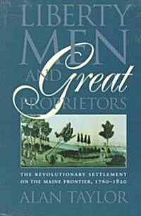 Liberty Men and Great Proprietors (Paperback)