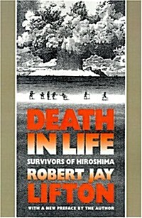 Death in Life: Survivors of Hiroshima (Paperback)