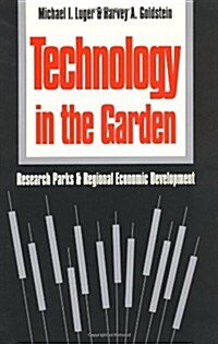 Technology in the Garden: Research Parks and Regional Economic Development (Paperback)
