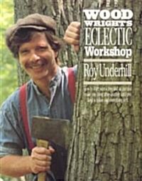 Woodwrights Eclectic Workshop (Paperback)