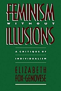 Feminism Without Illusions: A Critique of Individualism (Paperback)