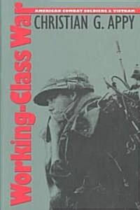 Working-Class War: American Combat Soldiers and Vietnam (Paperback)