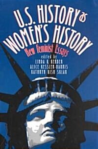 U.S. History as Womens History: New Feminist Essays (Paperback)