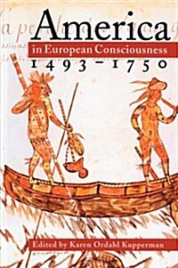 America in European Consciousness, 1493-1750 (Paperback)