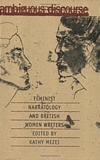 Ambiguous Discourse: Feminist Narratology and British Women Writers (Paperback)