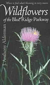 Wildflowers of the Blue Ridge Parkway (Paperback)