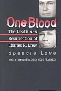 One Blood: The Death and Resurrection of Charles R. Drew (Paperback, 2)