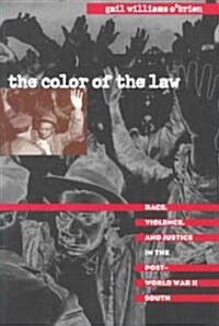 The Color of the Law: Race, Violence, and Justice in the Post-World War II South (Paperback)