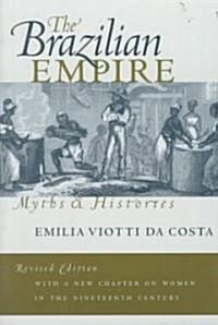 The Brazilian Empire: Myths and Histories (Paperback, 2, Revised)