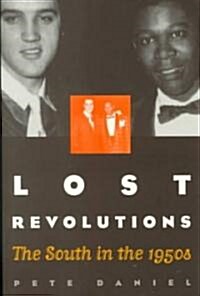 Lost Revolutions: The South in the 1950s (Paperback)