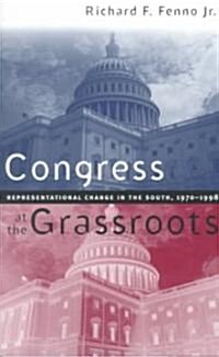 Congress at the Grassroots: Representational Change in the South, 1970-1998 (Paperback)