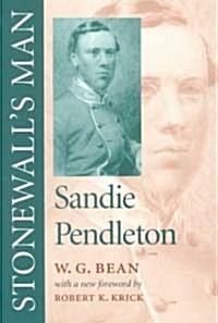 Stonewalls Man: Sandie Pendleton (Paperback)
