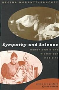 Sympathy & Science: Women Physicians in American Medicine (Paperback)