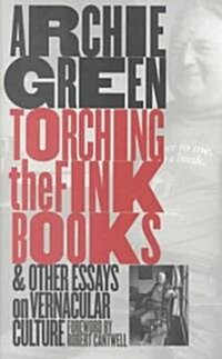 Torching the Fink Books and Other Essays on Vernacular Culture (Paperback)
