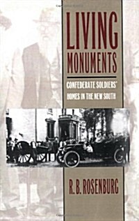 Living Monuments: Confederate Soldiers Homes in the New South (Paperback)
