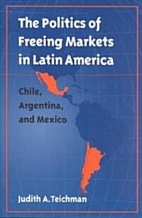 [중고] Politics of Freeing Markets in Latin America (Paperback)