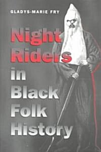Night Riders in Black Folk History (Paperback)