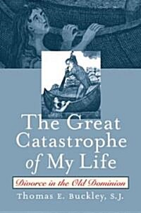 Great Catastrophe of My Life (Paperback)