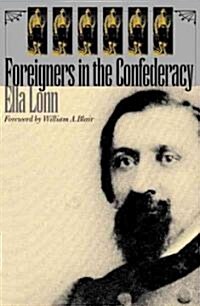 Foreigners in the Confederacy (Paperback)