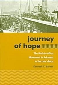 Journey of Hope: The Back-To-Africa Movement in Arkansas in the Late 1800s (Paperback)