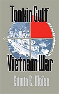 Tonkin Gulf and the Escalation of the Vietnam War (Paperback)