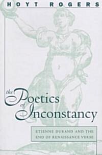 Poetics of Inconstancy: Etienne Durand and the End of Renaissance Verse (Paperback)