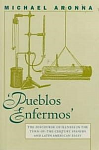 Pueblos Enfermos: The Discourse of Illness in the Turn-Of-The-Century Spanish and Latin American Essay (Paperback)