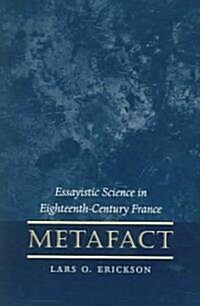[중고] Metafact: Essayistic Science in Eighteenth-Century France (Paperback)