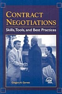 Contract Negotiations: Skills, Tools, and Best Practices (Paperback)