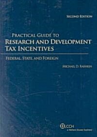 Practical Guide to Research and Development Tax Incentives (Paperback, 2nd)