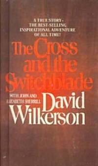 The Cross and the Switchblade (School & Library Binding)