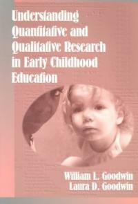 Understanding quantitative and qualitative research in early childhood education