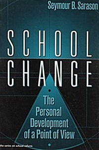 School Change: The Personal Development of a Point of View (Paperback)