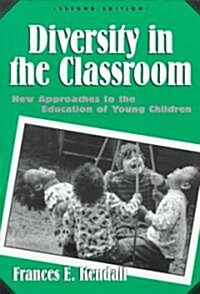 Diversity in the Classroom: New Approaches to the Education of Young Children (Paperback, 2)