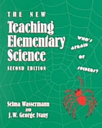 The New Teaching Elementary Science, Whos Afraid of Spiders (Paperback, 2)