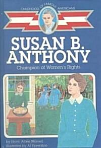 Susan B. Anthony (School & Library Binding)