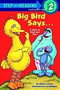 Big Bird Says...: A Game to Read and Play: Featuring Jim Hensons Sesame Street Muppets (Prebound, Bound for Schoo)