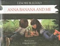 Anna Banana and Me (School & Library Binding)